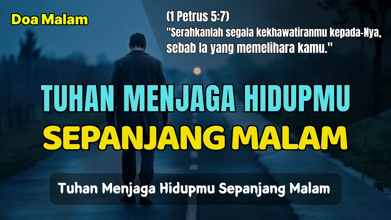 Tuhan Menjaga Hidupmu Sepanjang Malam | Doa Malam