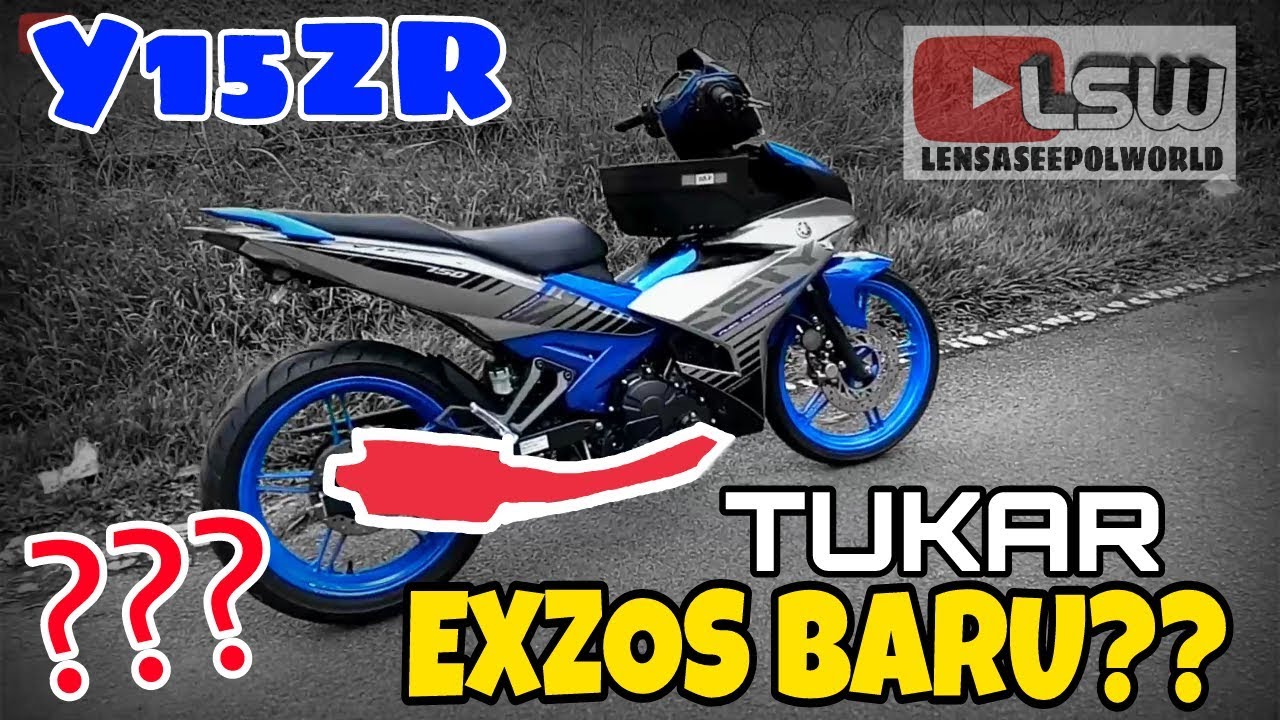 #235 YAMAHA Y15ZR TUKAR EXZOS BARU??  ||VLOGMALAYSIA