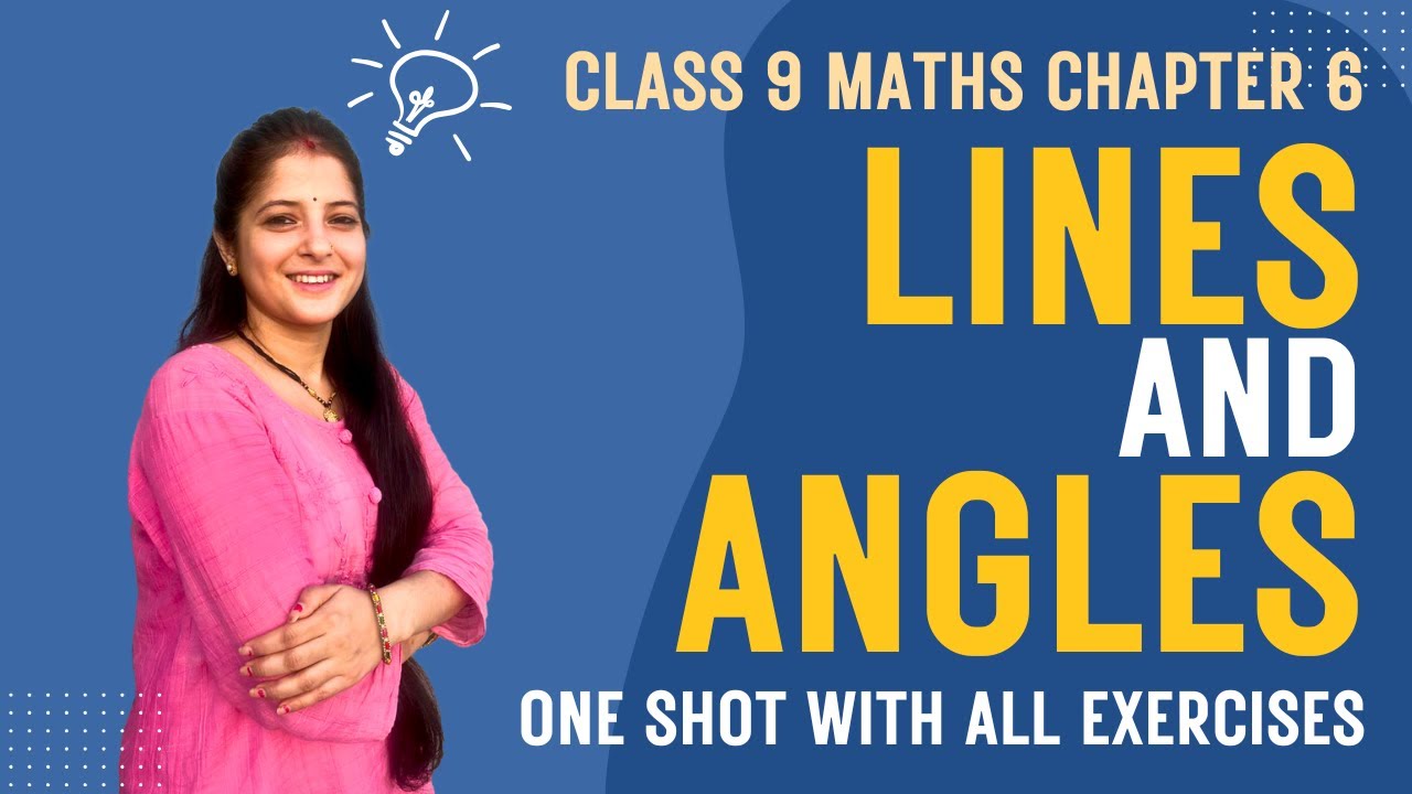 Lines and Angles  | One Shot - Class 9th Maths Chapter 6 | Padhle Bro