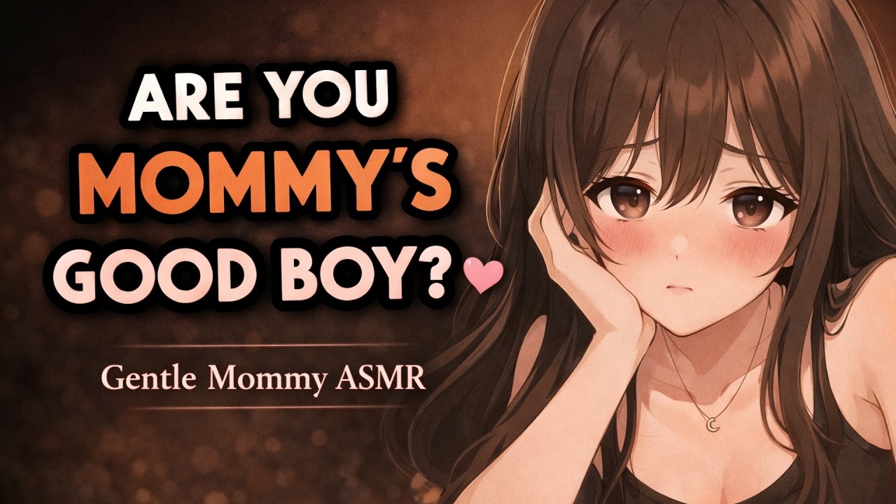 Are You Mommy’s Sweet Boy?~ 💕 [ASMR] [Good Boy Praise] [Kisses] [Rain][Sleep Aid] [1 Hour]
