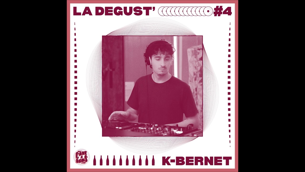 LA DEGUST' #04 - K-BERNET (VINYL MIX)
