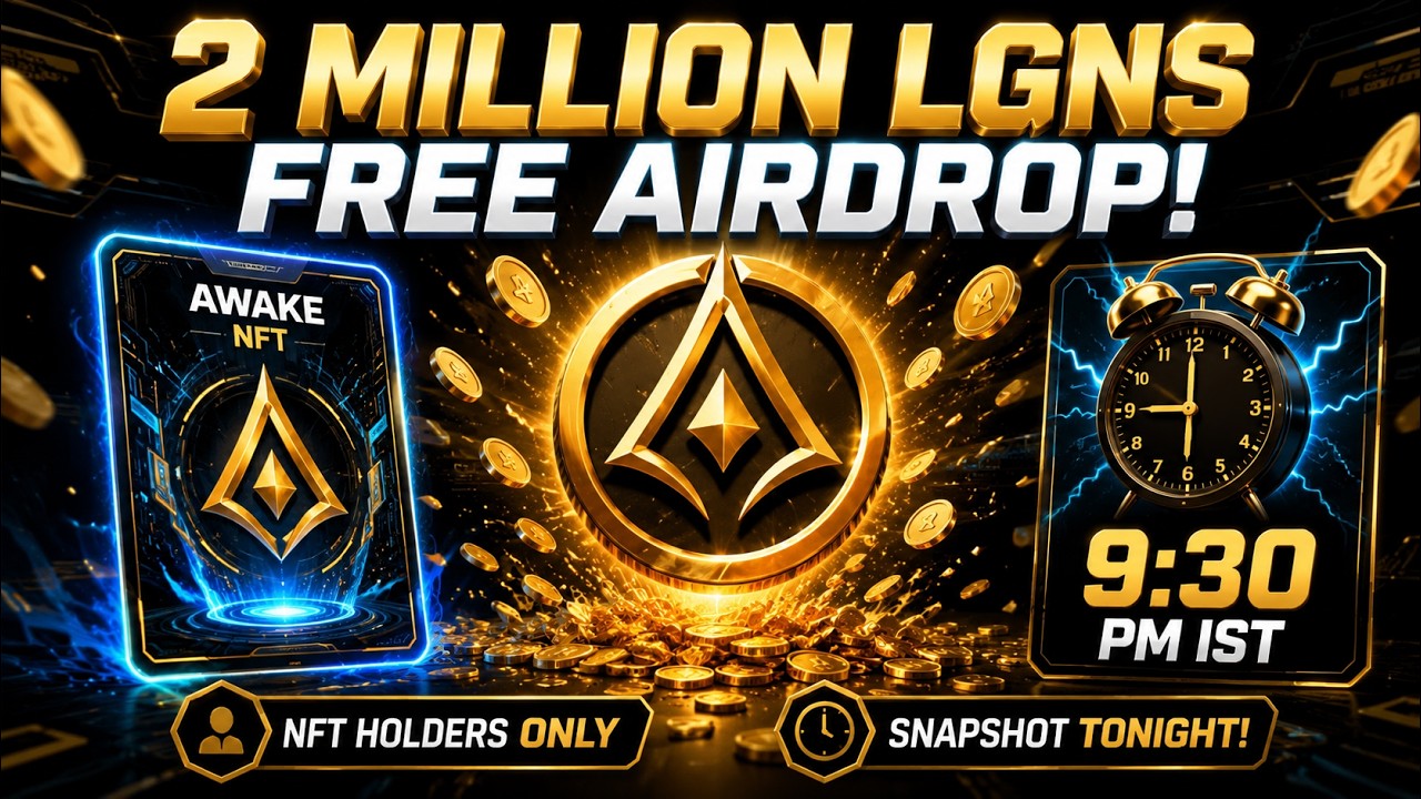 2 MILLION LGNS AIRDROP! FREE Tokens for Awake NFT Holders | Snapshot Tonight 9:30 PM IST
