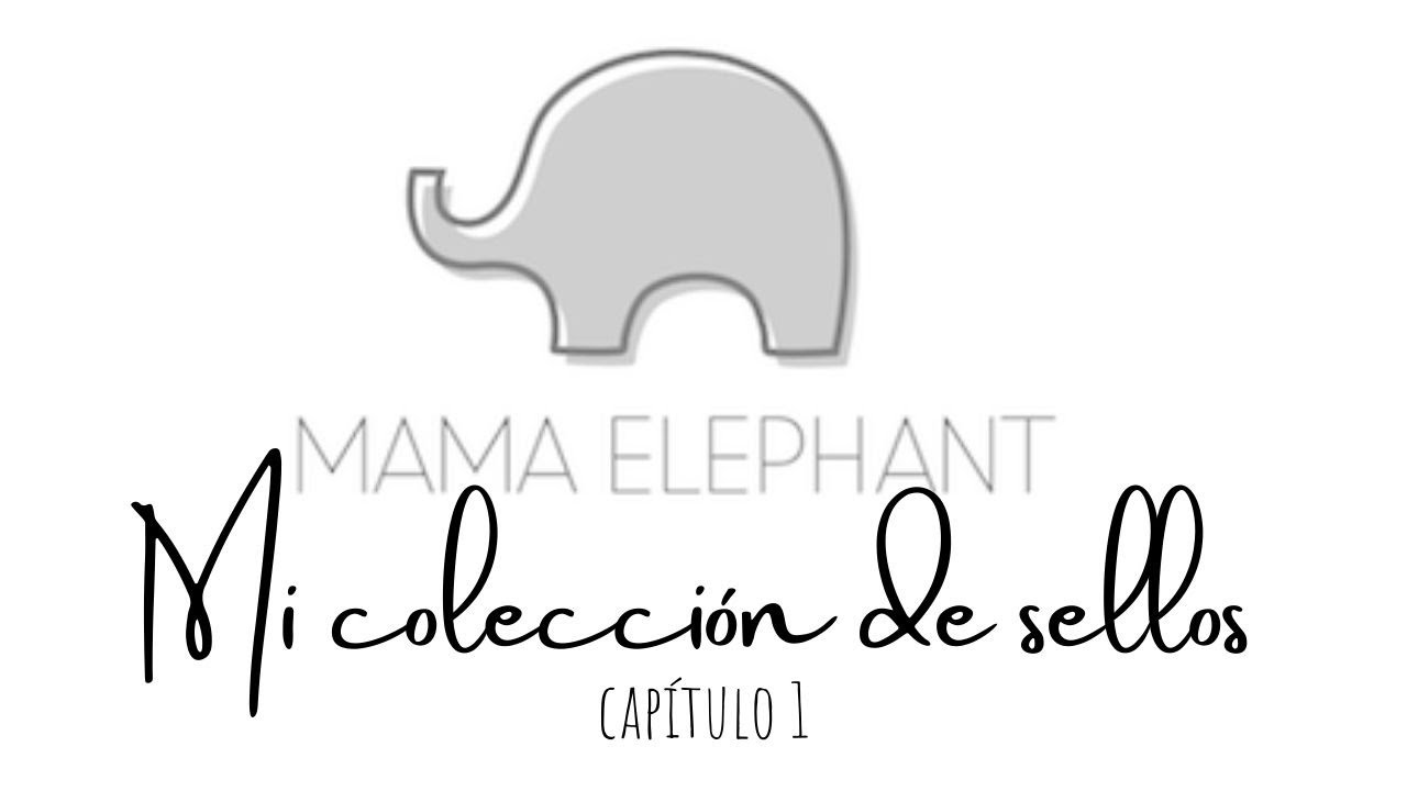 MI COLECCIÓN DE SELLOS primera parte. MAMA ELEPHANT.