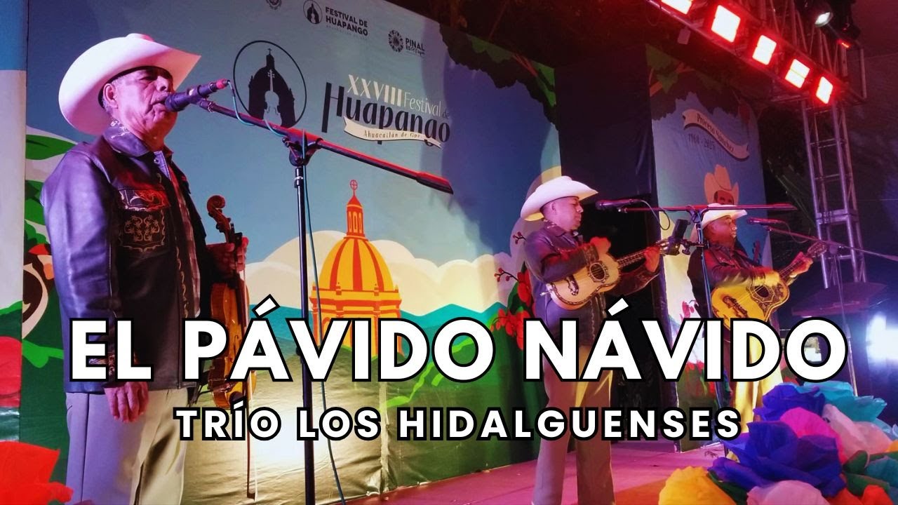 Trío Los Hidalguenses - El Pávido Návido y El Polvorete