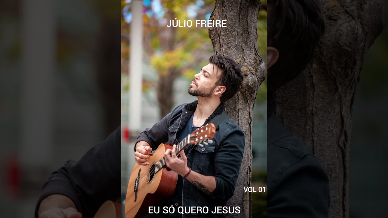 EU SÓ QUERO JESUS - JÚLIO FREIRE.