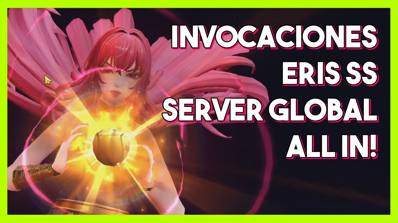 INVOCACIONES ERIS SS - En China me salió con 60 - En global cuántas serán? All In! - SSAKOTZ
