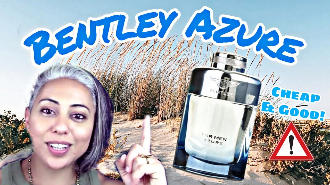 Bentley for Men Azure | Summer BANGER | Cheap Fragrances | Glam Finds | Fragrance Reviews |