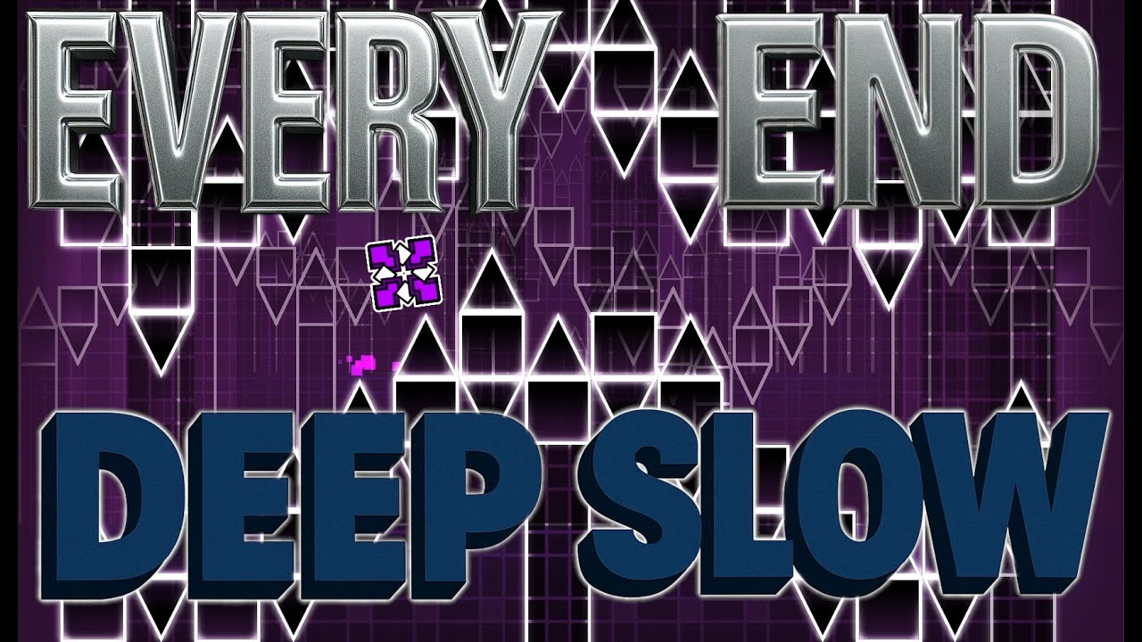 Geometry Dash | Every End — Full Cinematic Showcase (Deep Slow Motion Experience)