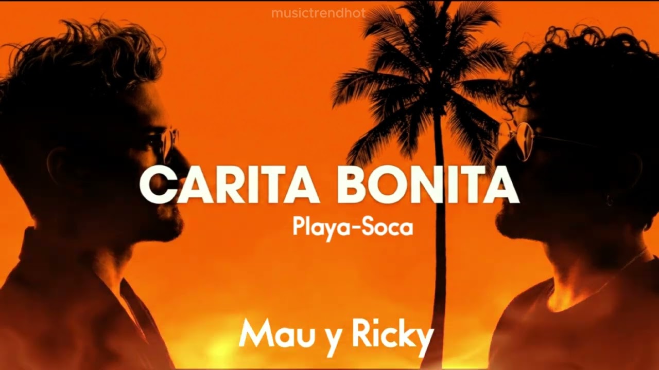 CARITA BONITA- PLAYA - MAU Y RICKY #mauyricky #canciónnueva #playa #amor #soca #afrobeat #beele