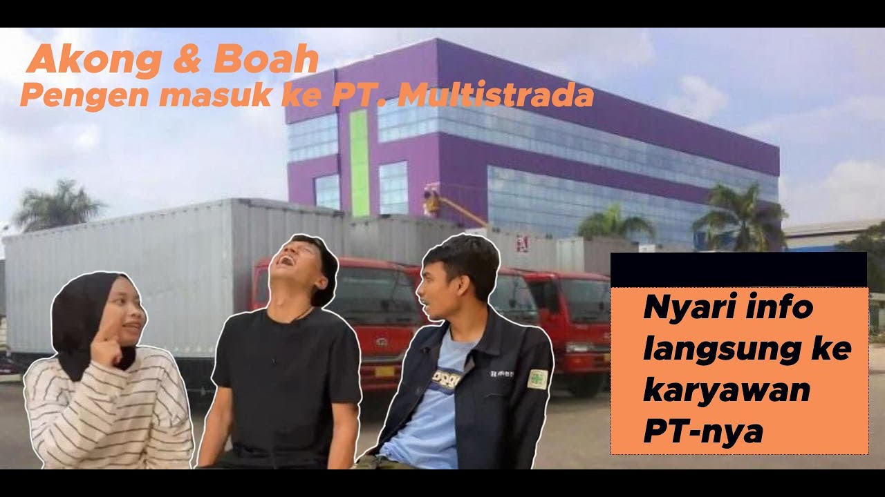 Akong & Boah: BERBURU INFORMASI PROSES MASUK PT MULTISTRADA ARAH SARANA