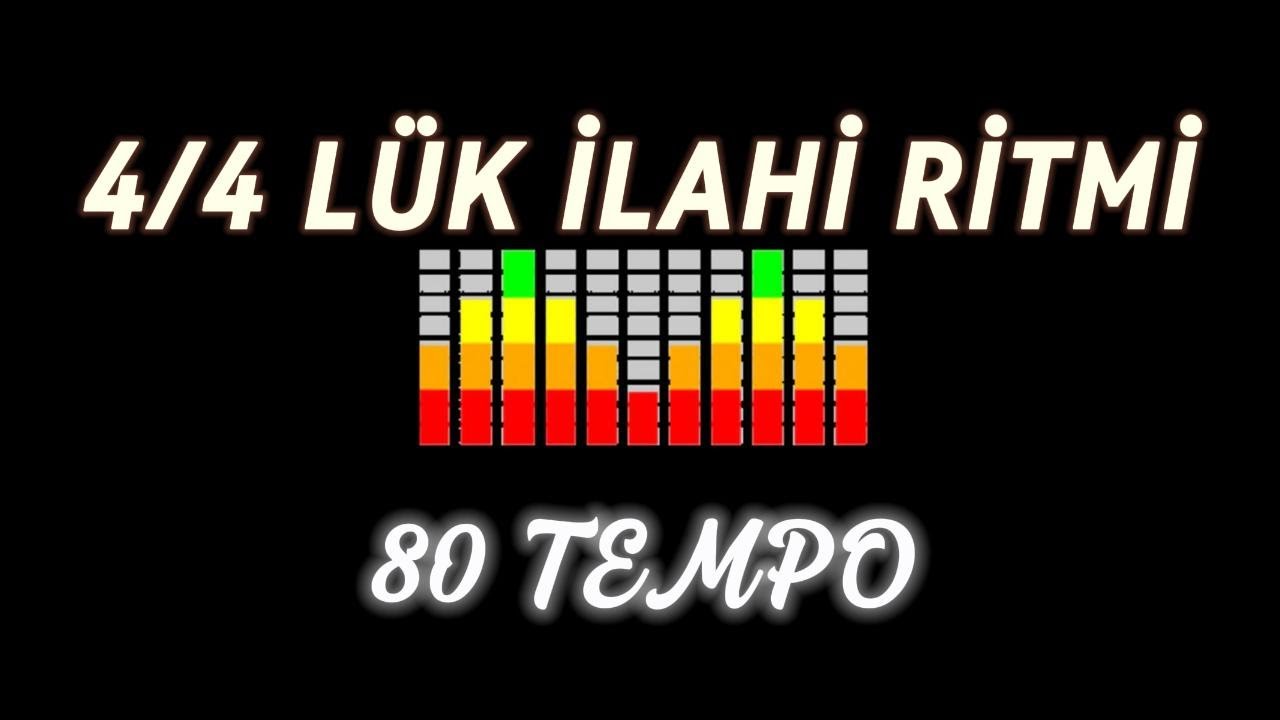 4 / 4 LÜK 80 TEMPO İLAHİ RİTMİ
