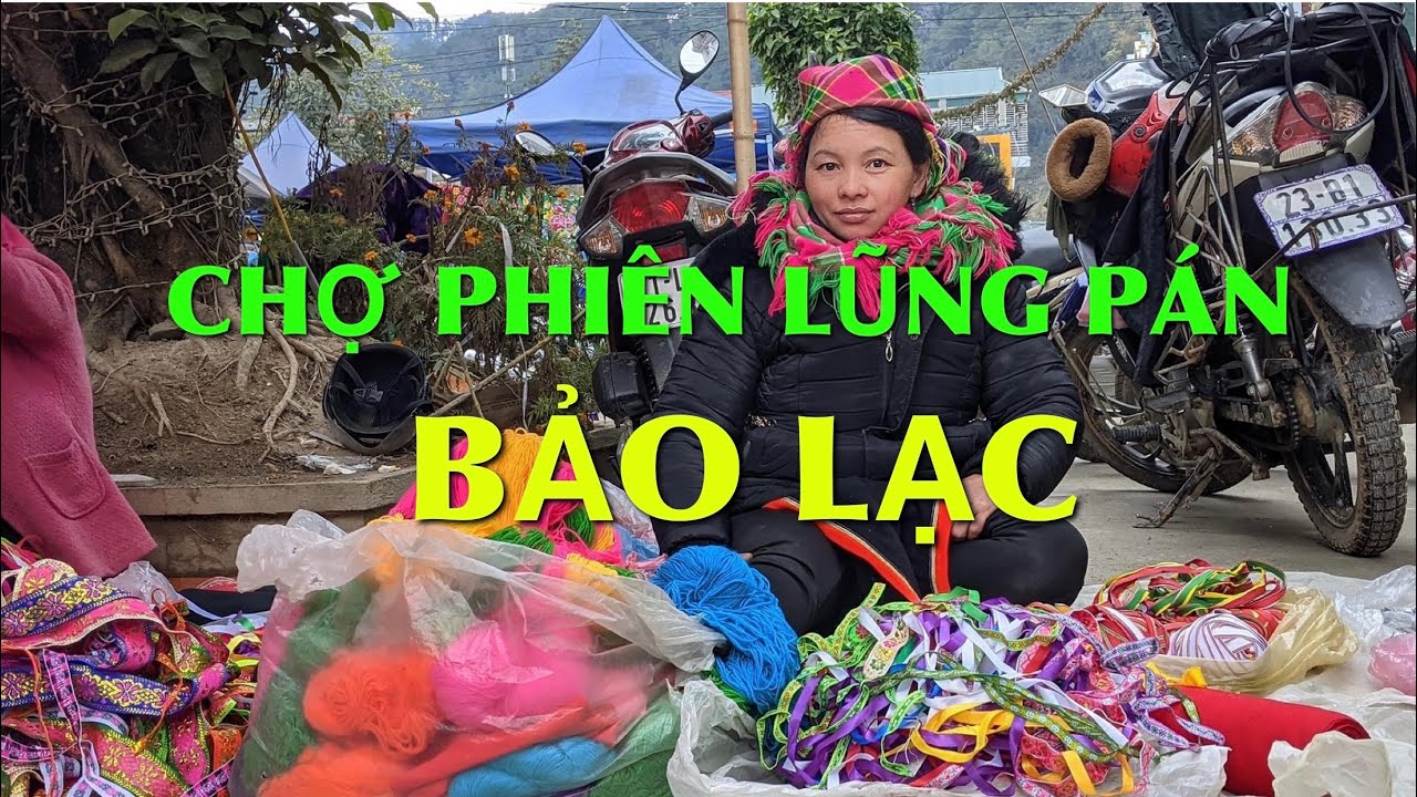 Chợ phiên Lũng Pán, Bảo Lạc | Chợ phiên Cao Bằng