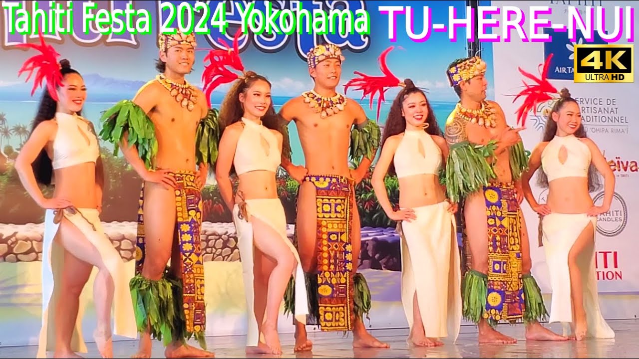 4K【TU-HERE-NUI】Tahiti Festa 2024 Yokohama