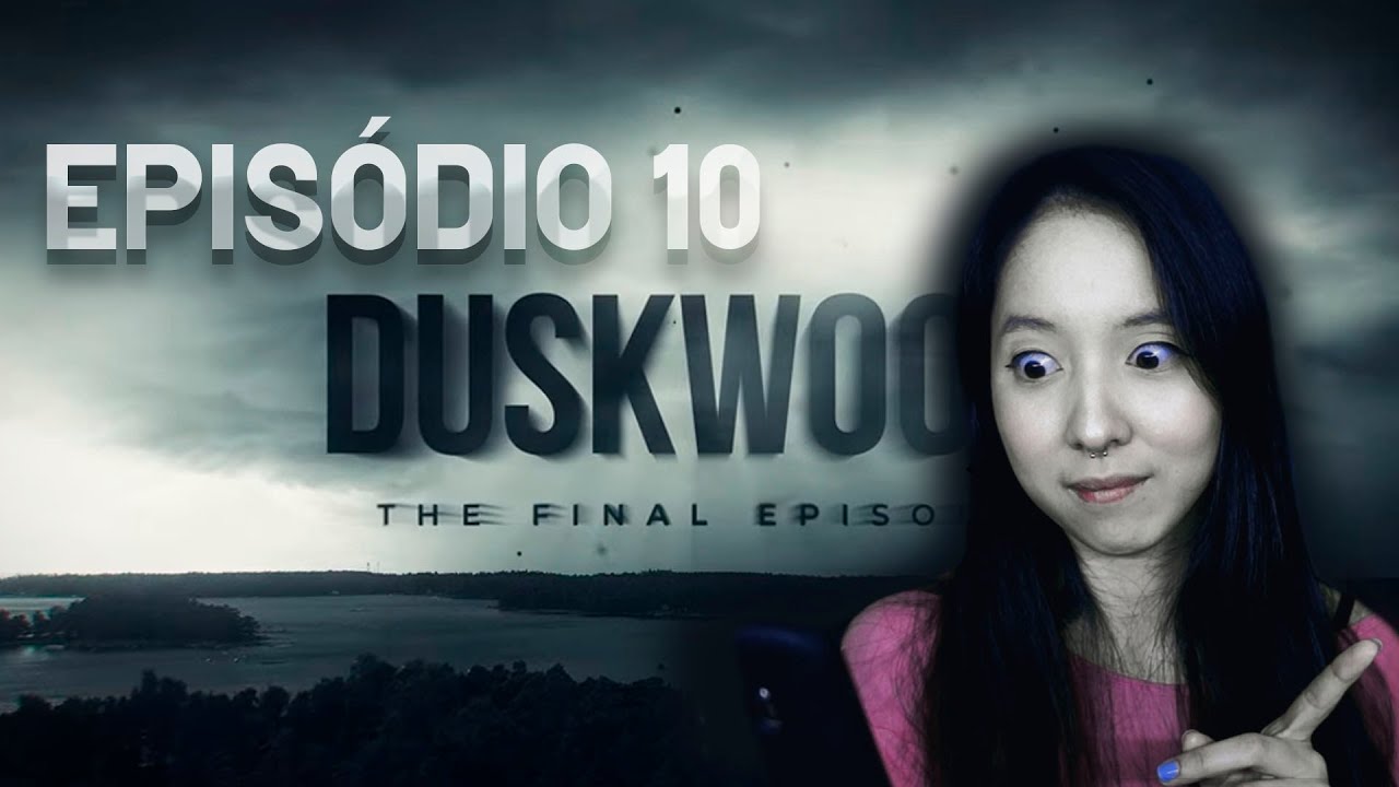 #DUSKWOOD - GAMEPLAY: Jogando EPISÓDIO 10 (PARTE 1)