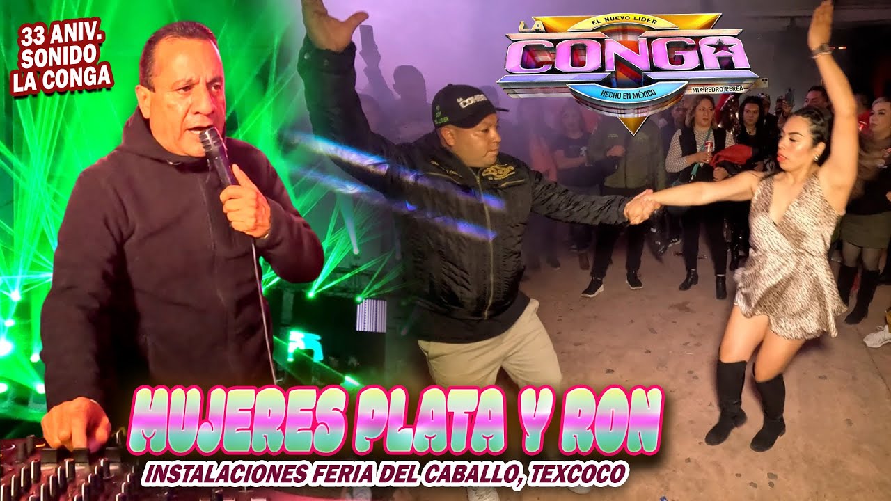 Mujeres Plata Y Ron - Sonido La Conga En Su 33 Aniversario - Instalaciones Feria Del Caballo Texcoco