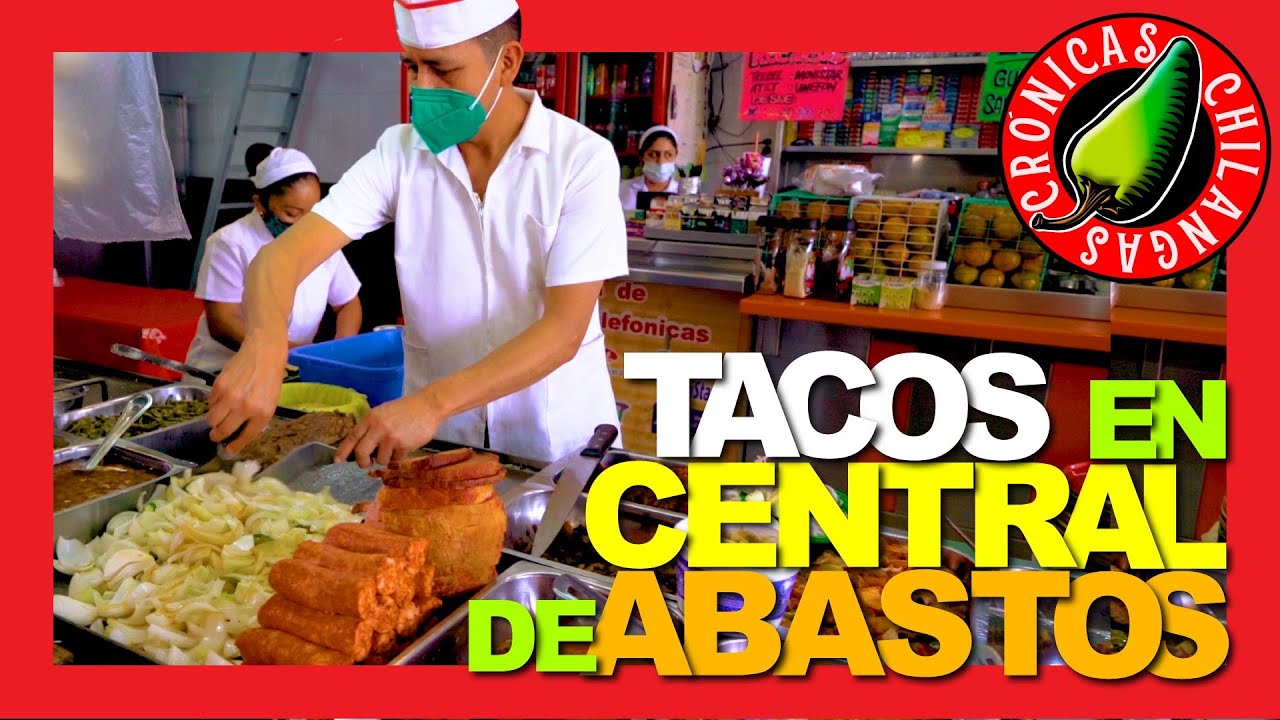LOS TACOS DE LA CENTRAL DE ABASTOS, una maravilla de la CDMX