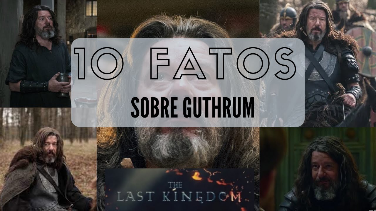 Last Kingdom - 10 Fatos sobre o Jarl Guthrum