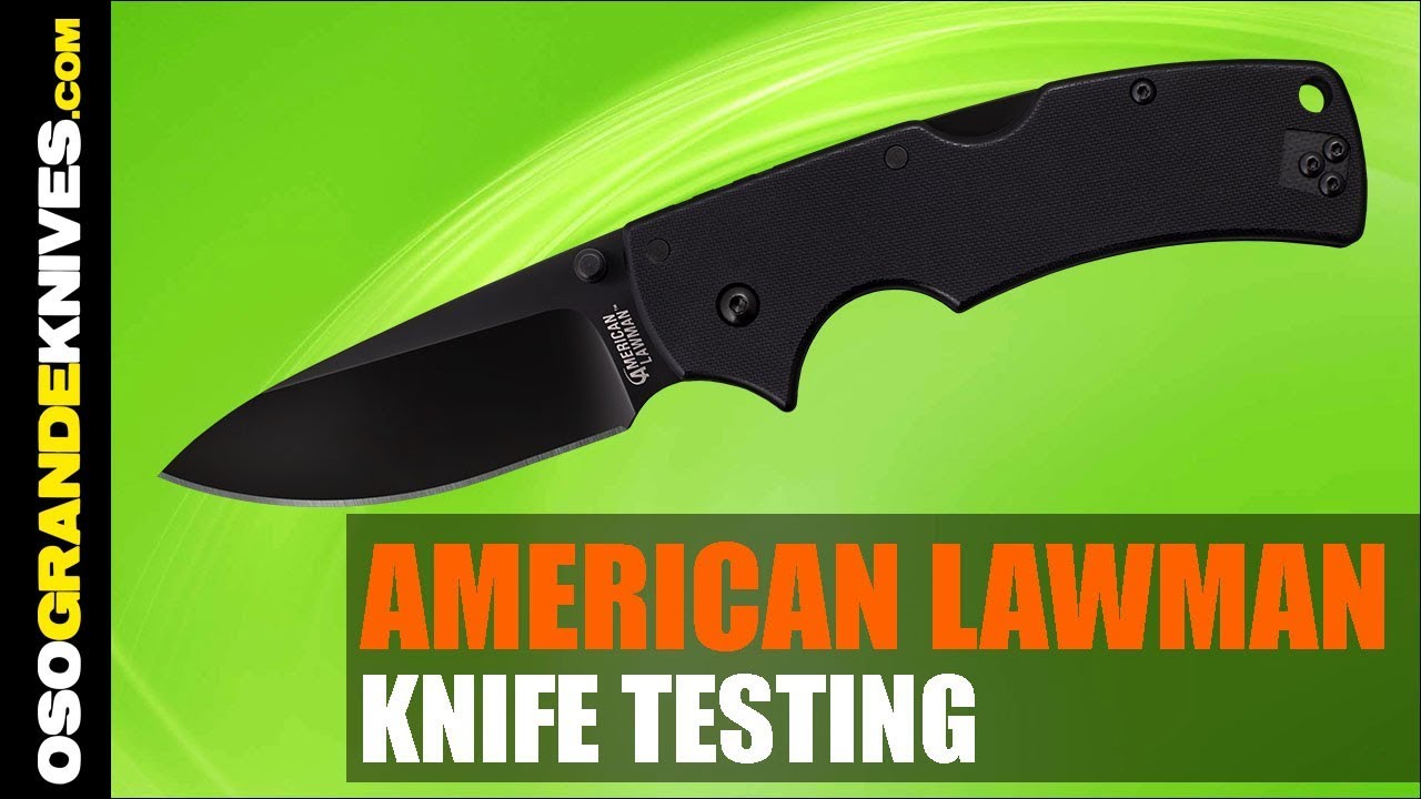 Cold Steel American Lawman Tri Ad Lock Folding Knife CS58B Testing | OsoGrandeKnives