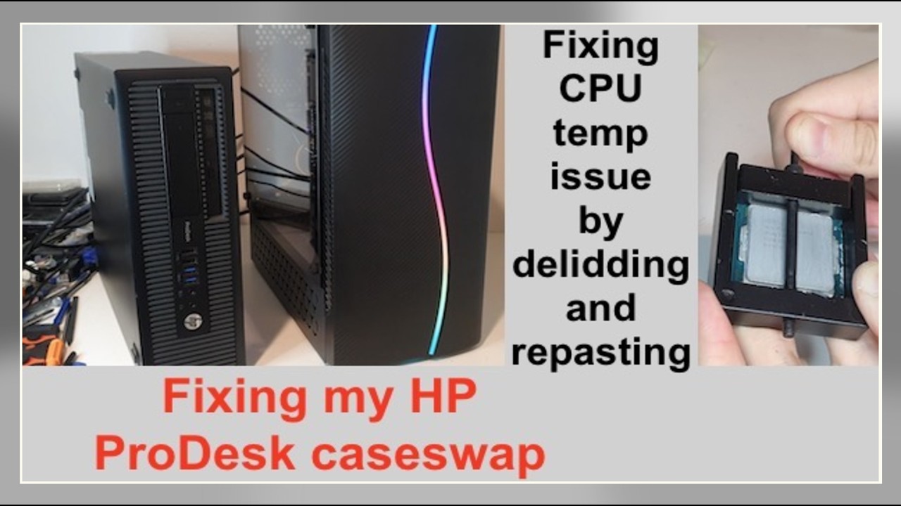 HP Prodesk Caseswap: Fixing CPU temp issue by delidding CPU