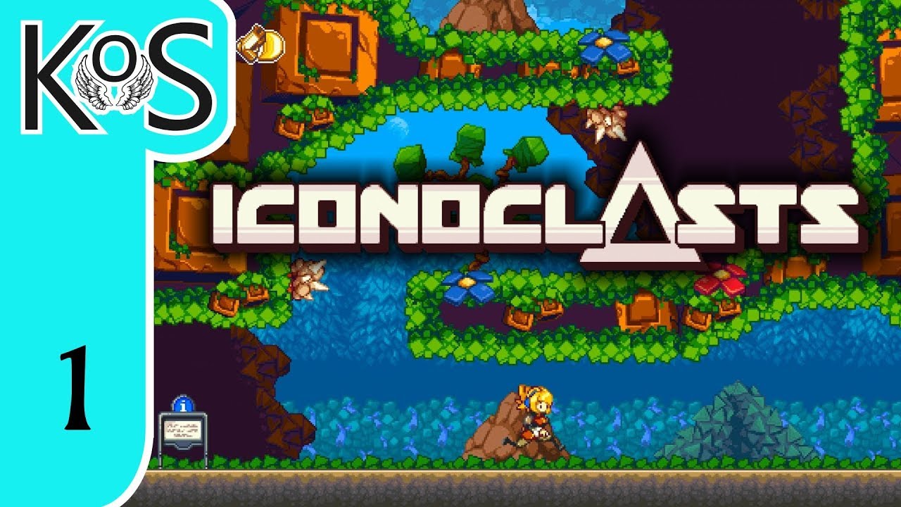 Iconoclasts Ep 1: THE TERROR OF PENANCE! - Let's Play, Gameplay