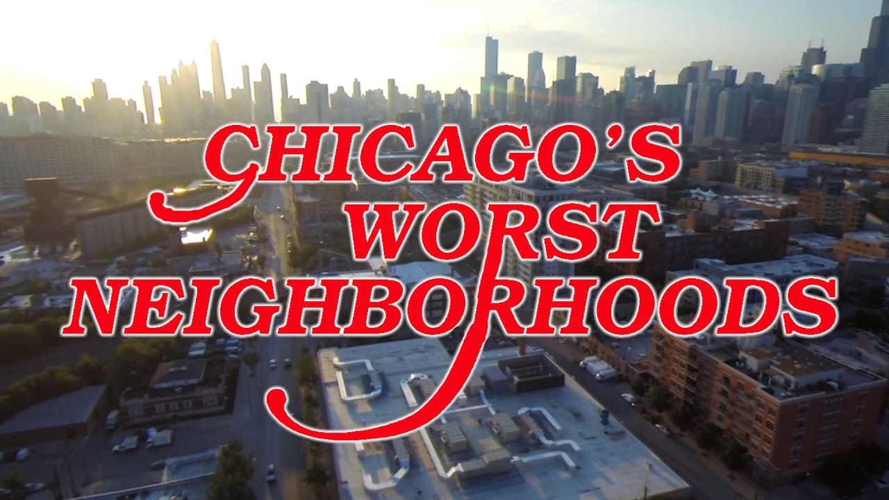 The 10 WORST NEIGHBORHOODS in CHICAGO