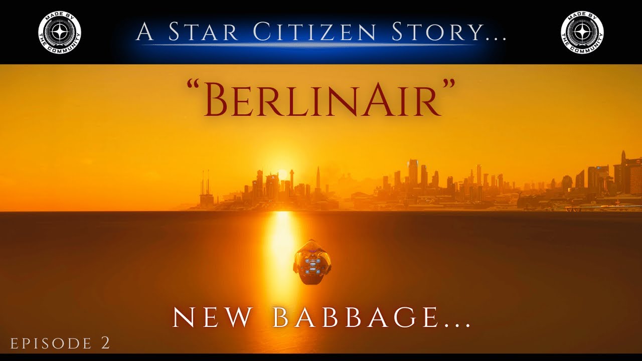 Star Citizen - BerlinAir - Episode 2 - KOPFKINO in New Babbage #starcitizen #microtech