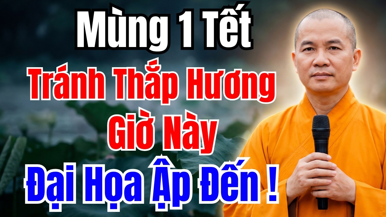 Mùng 1 Tết TRÁNH THẮP HƯƠNG Giờ Này! Người Xưa Dặn Kỹ Mà Nhiều Nhà Vẫn Mắc Sai Lầm