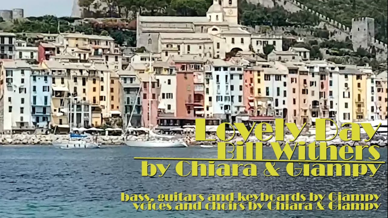 Bill Withers - Lovely Day by Chiara & Giampy
