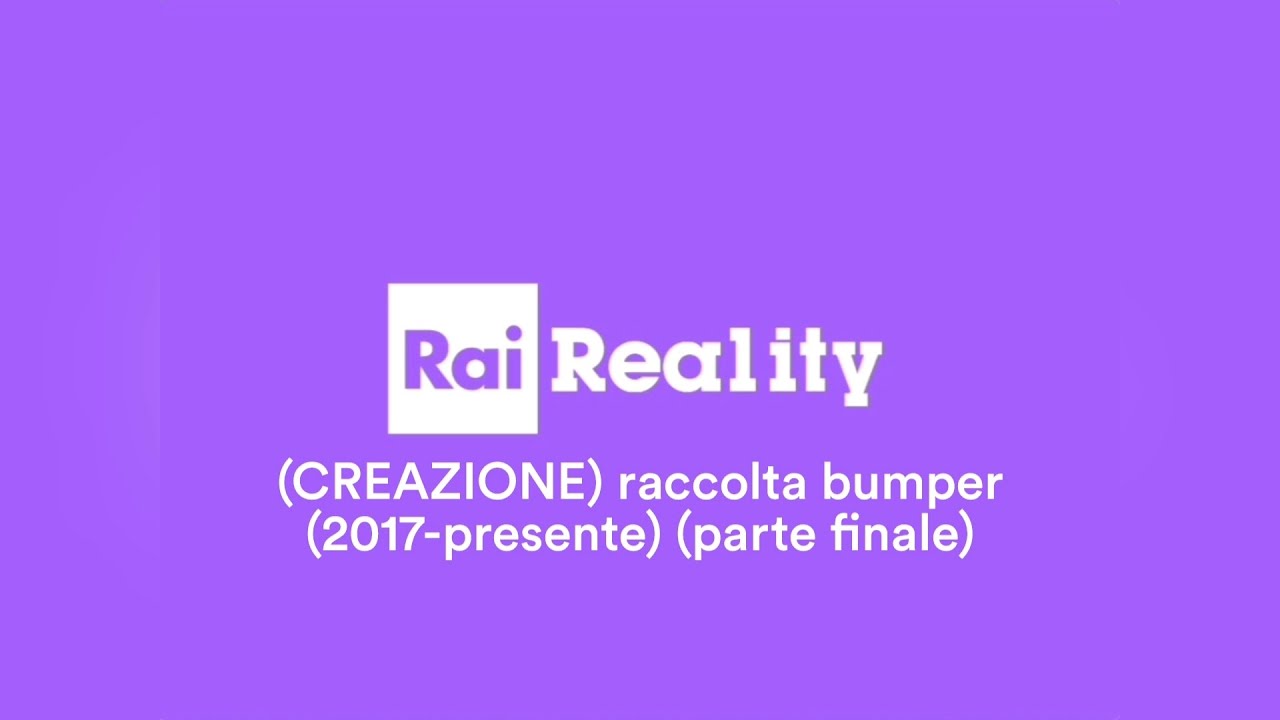 (CREAZIONE) Raccolta bumper Rai Reality (11 aprile 2017 - presente) (parte finale)