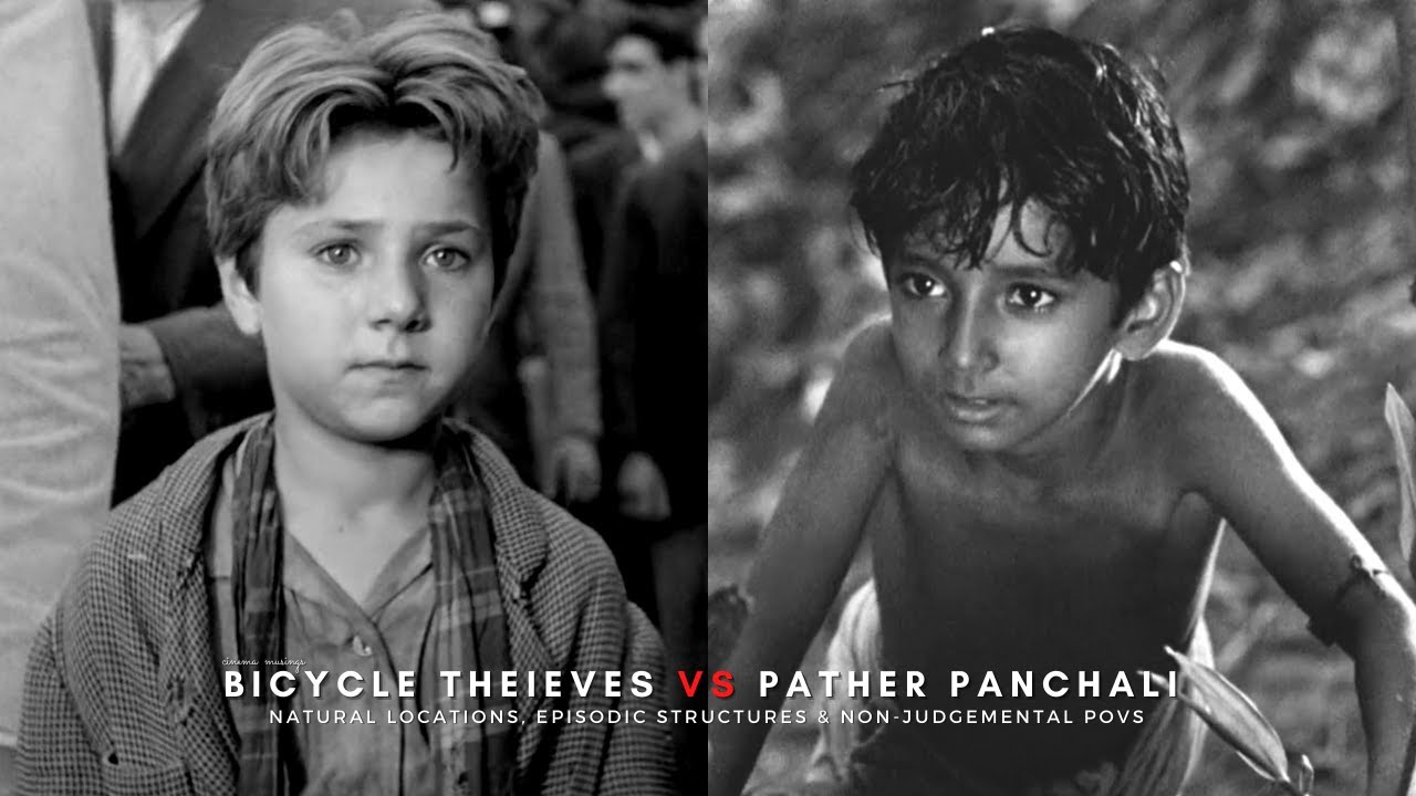 Bicycle Thieves (1948) vs. Pather Panchali (1955)