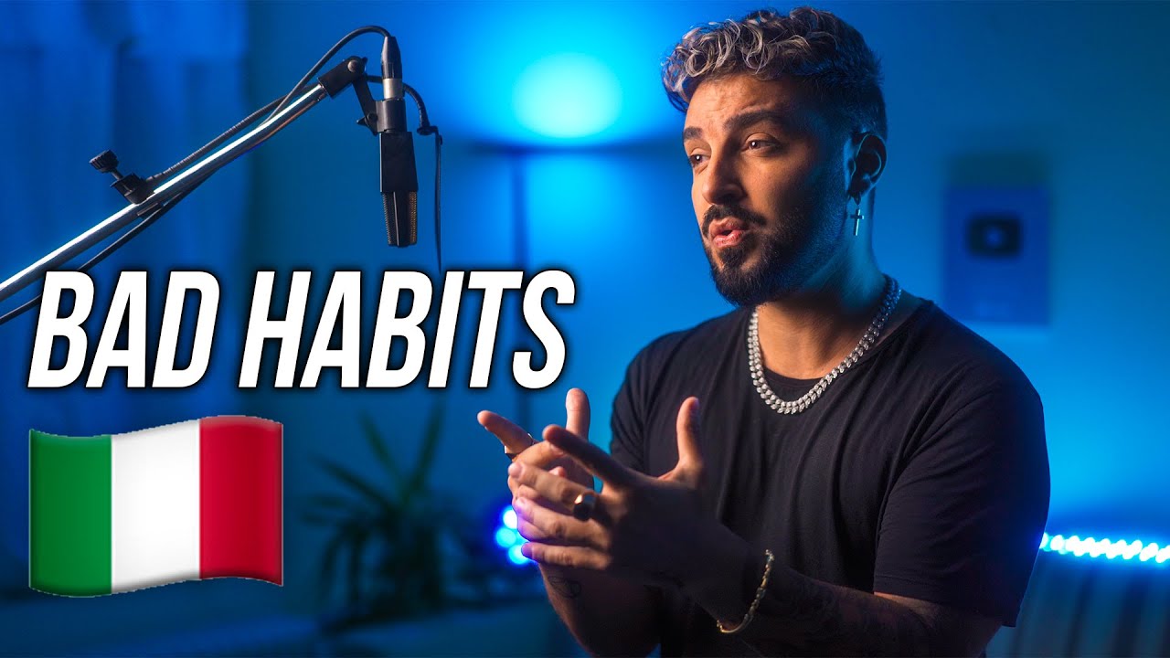 BAD HABITS 🇮🇹 in ITALIANO (Stefano Germanotta) 