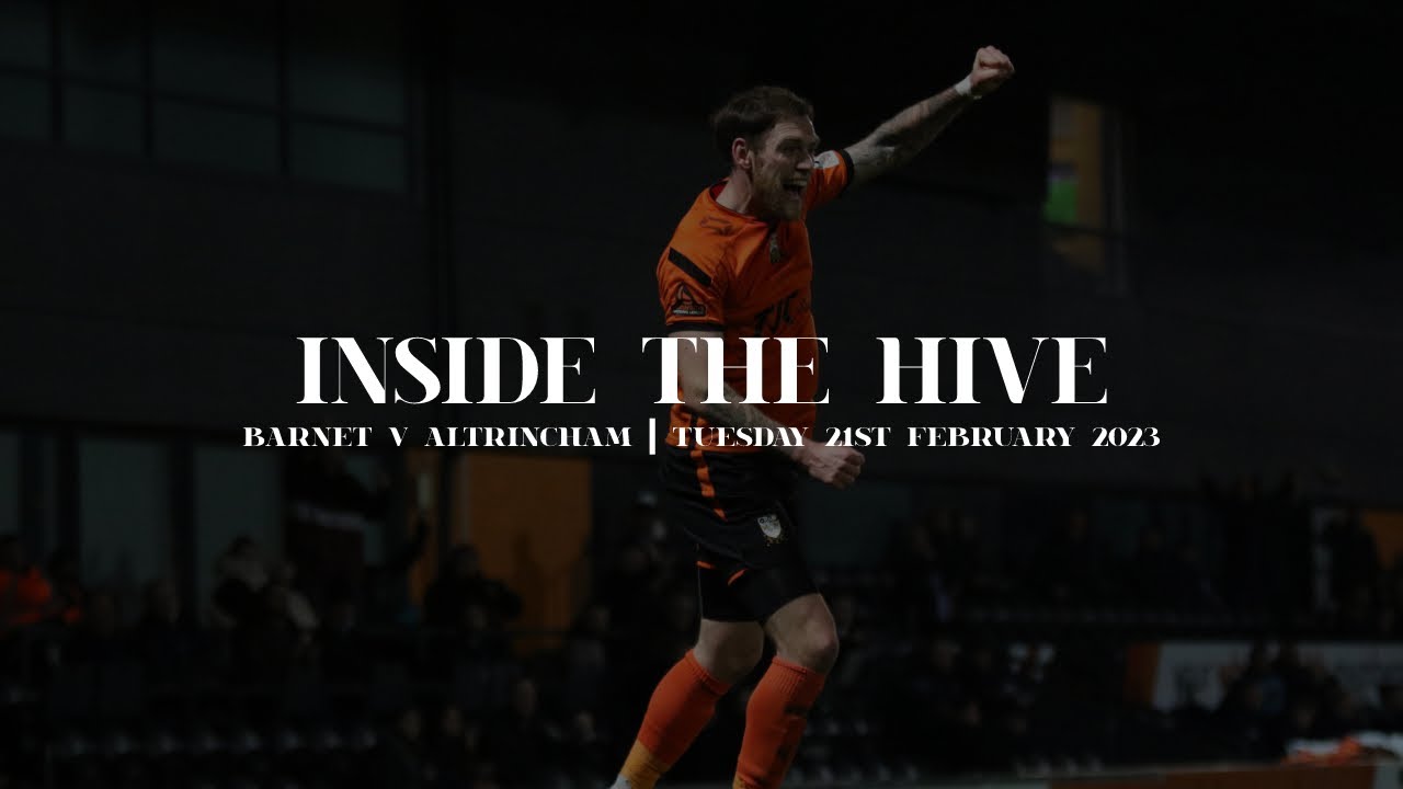 Inside The Hive | Barnet v Altrincham