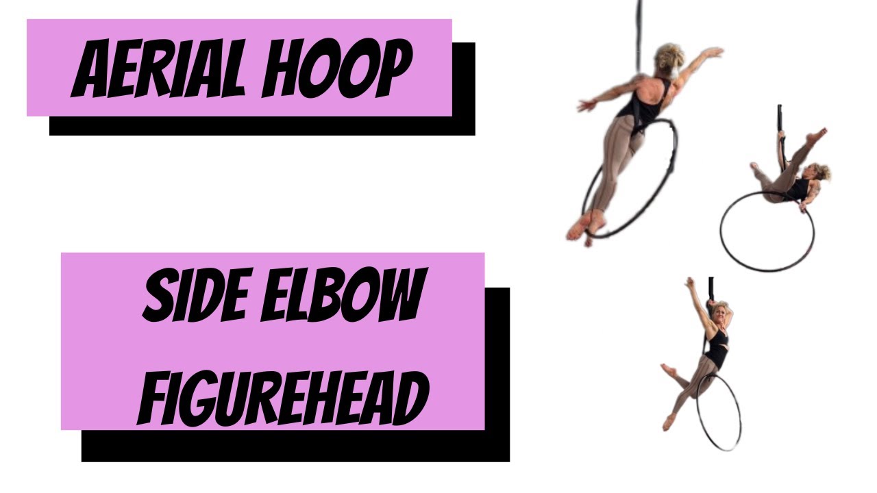Mastering the Enchanting Side Elbow Figurehead: A Captivating Aerial Hoop Tutorial