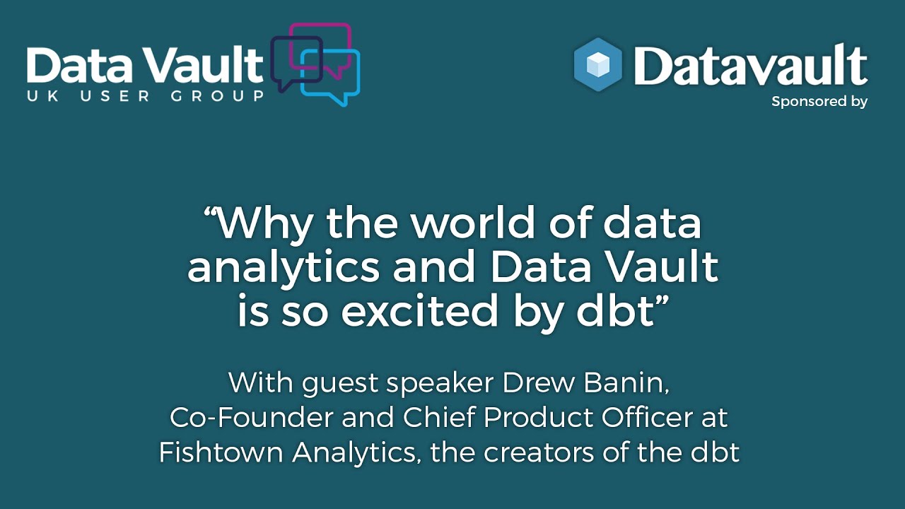 Drew Banin, Co-founder of Fishtown Analytics creators of dbt at the UK Data Vault User Group