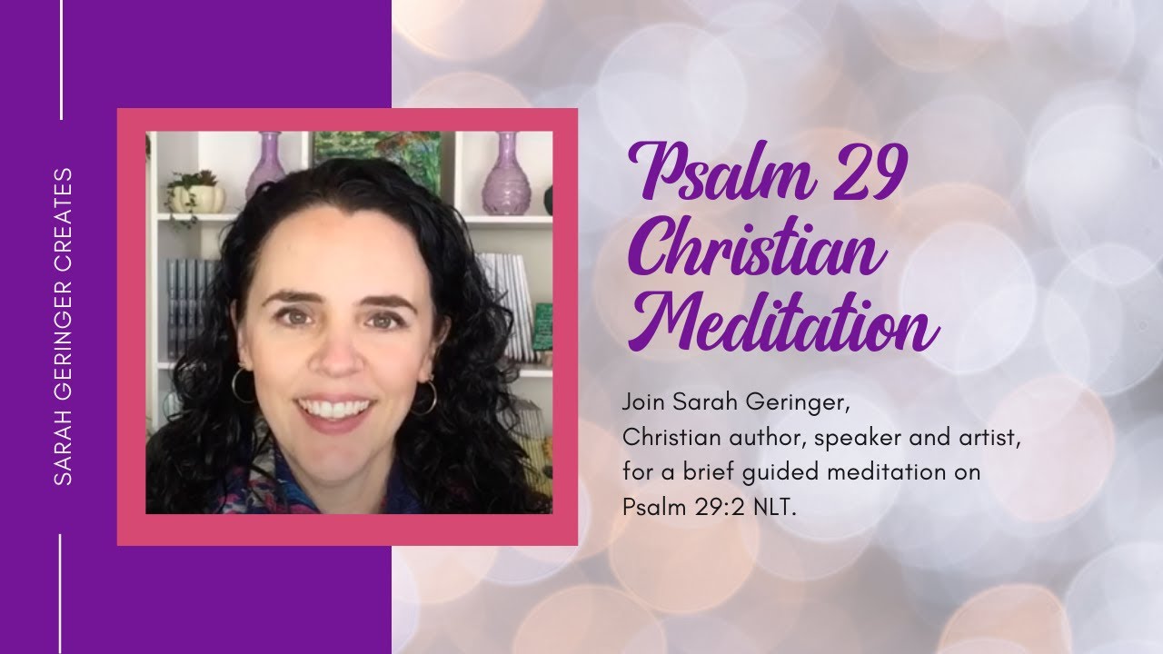Psalm 29 - Christian Meditation on Psalm 29