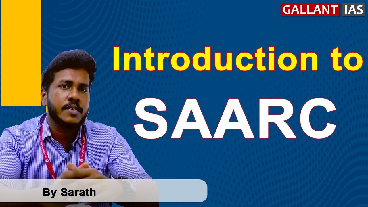 Introduction to SAARC | By Sarath | Gallant IAS