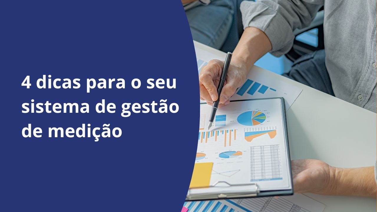 4 dicas para o seu sistema de gestão de medição