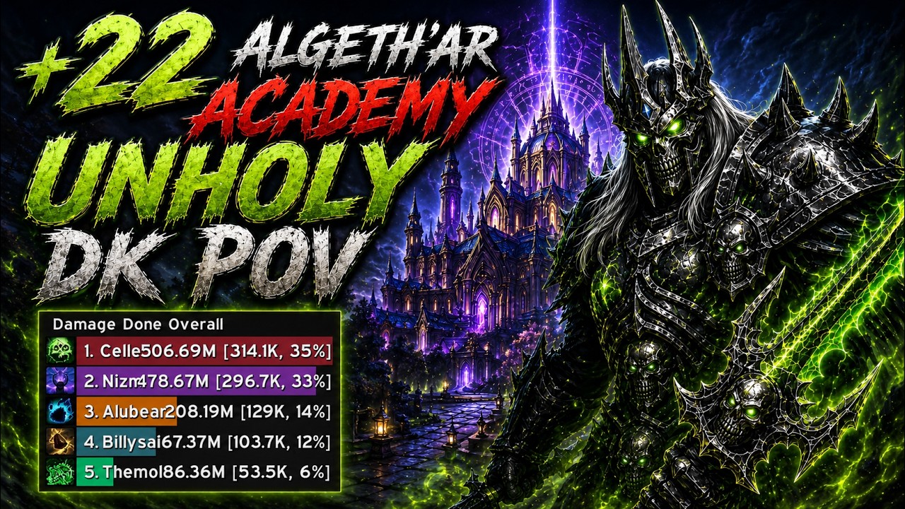 +22 Algeth&rsquo;ar Academy | Unholy DK POV | Rank 5 Speed
