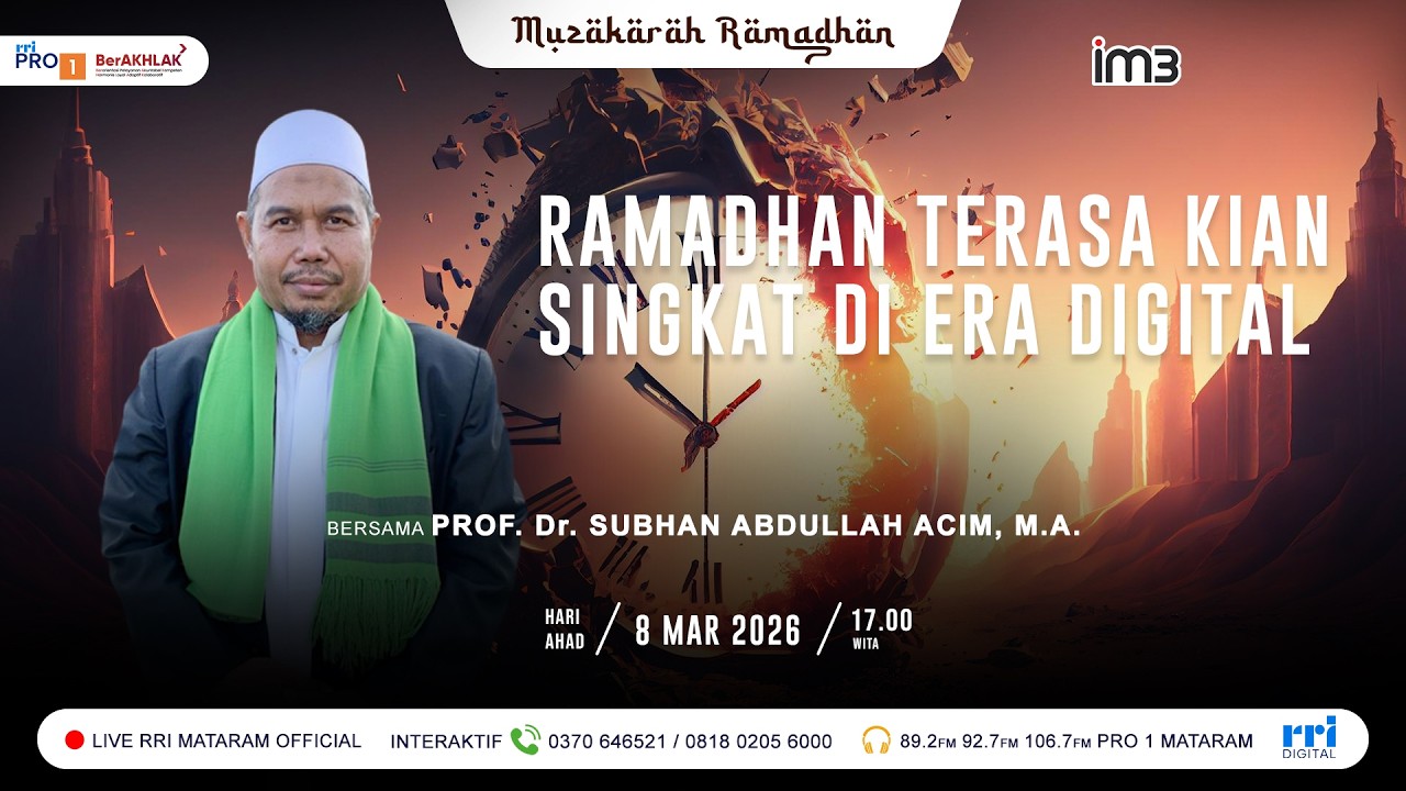 MUZAKARAH RAMADHAN  -  RAMADHAN TERASA KIAN SINGKAT DI ERA DIGITAL