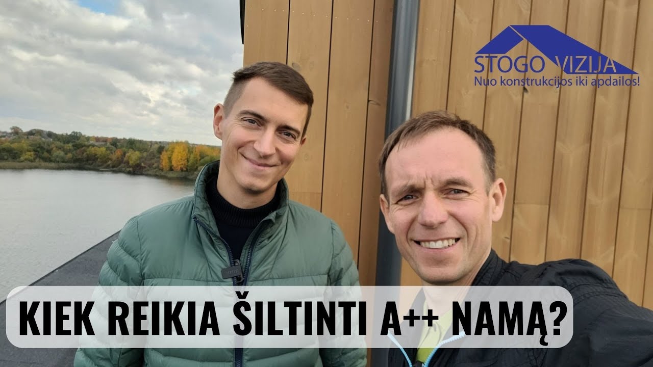 Kiek šiltinti A ++ namą?