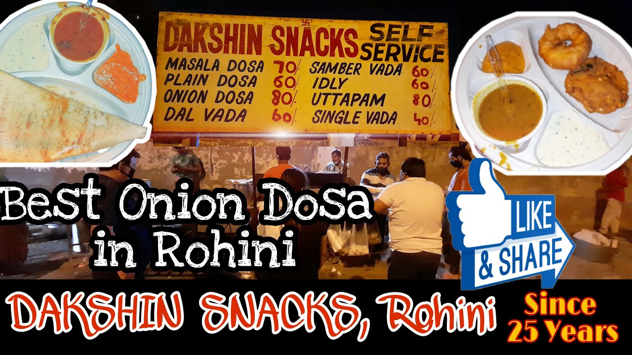 DAKSHIN SNACKS | BEST ONION DOSA IN ROHINI | SEC 15 | SOUTH INDIAN FOOD