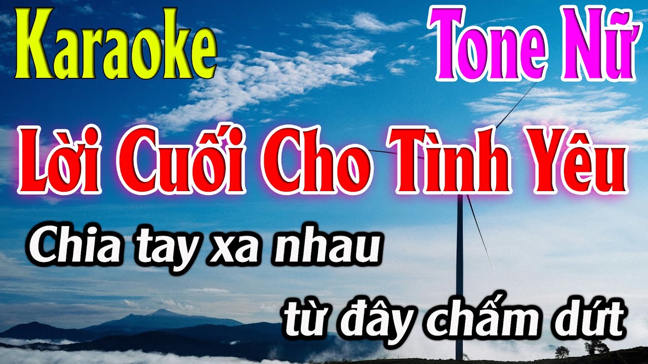 Lời Cuối Cho Tình Yêu Karaoke Tone Nữ ( A ) Karaoke Lâm Organ