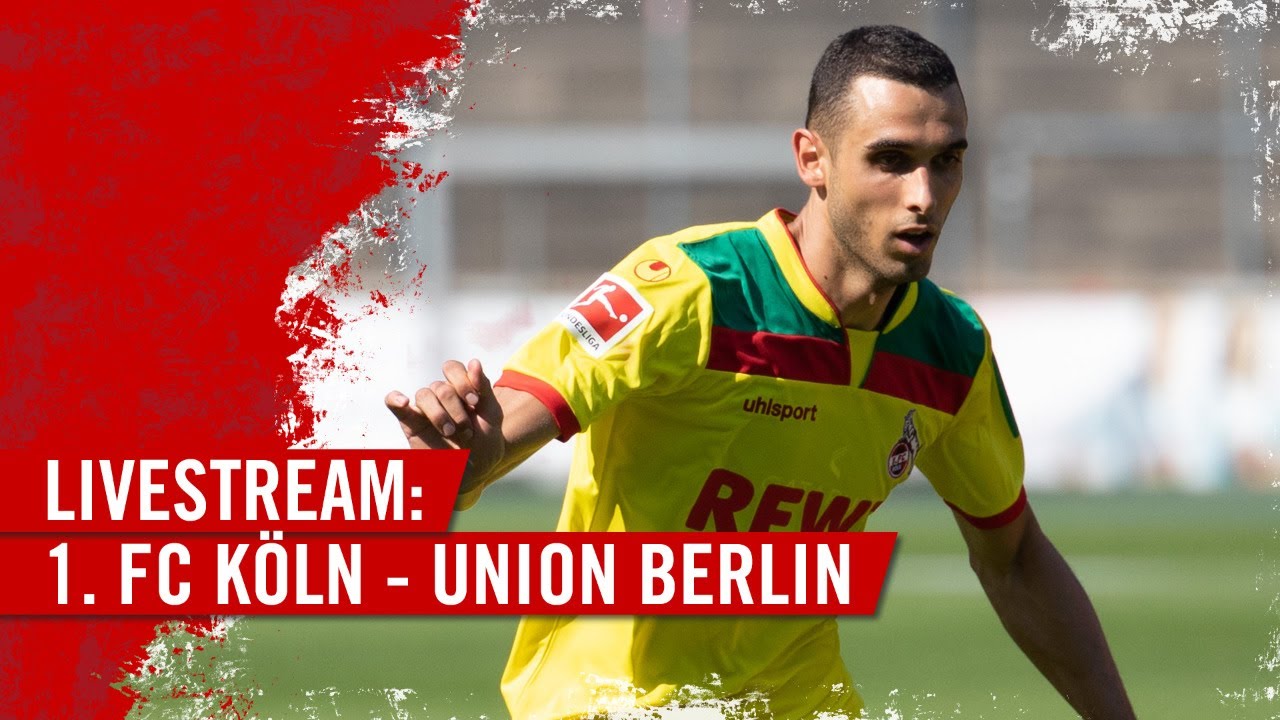 Livestream: 1. FC K&ouml;ln &ndash; 1. FC Union Berlin | EFFZEH | Testspiel live