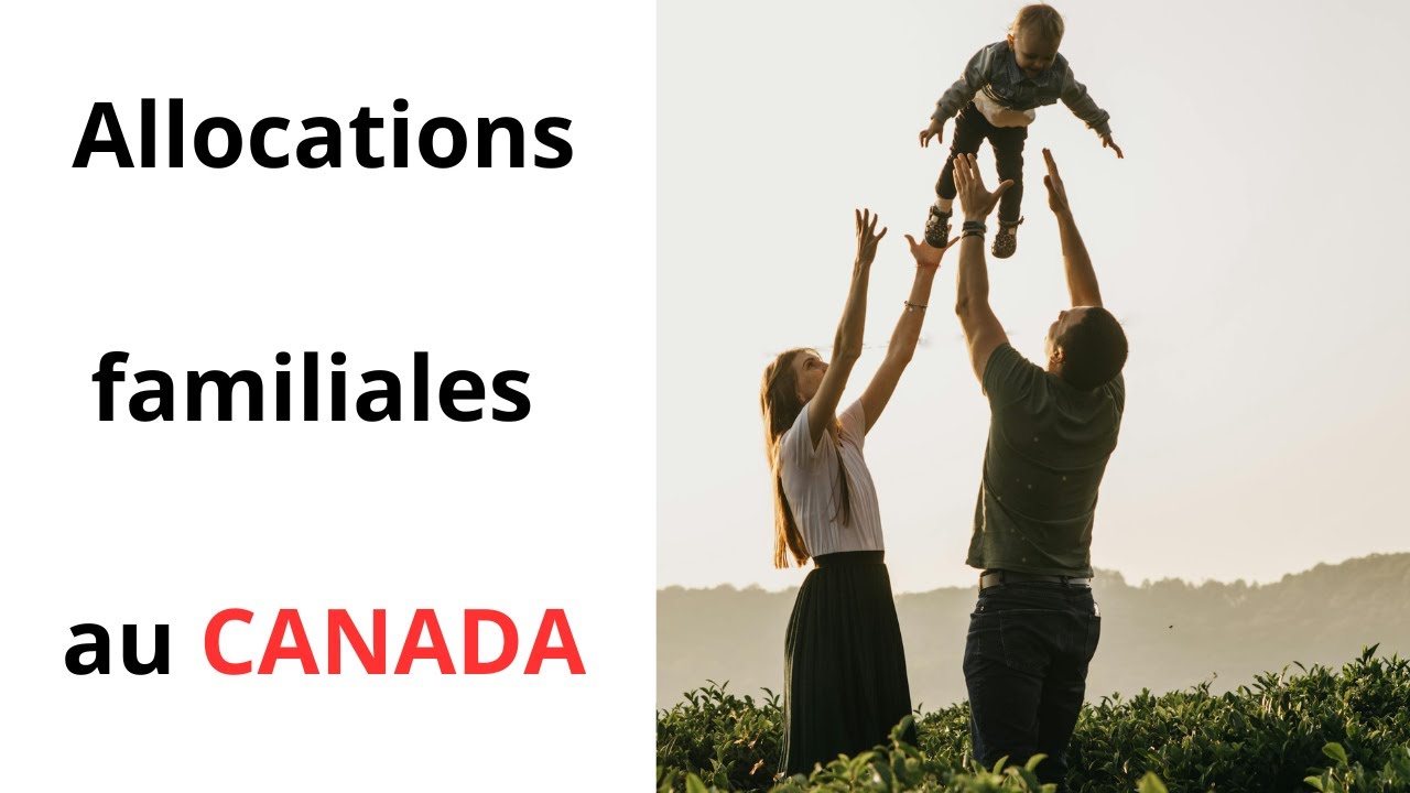 Les allocations familiales au Canada 🇨🇦 -  Langage alg&eacute;rien 🇩🇿