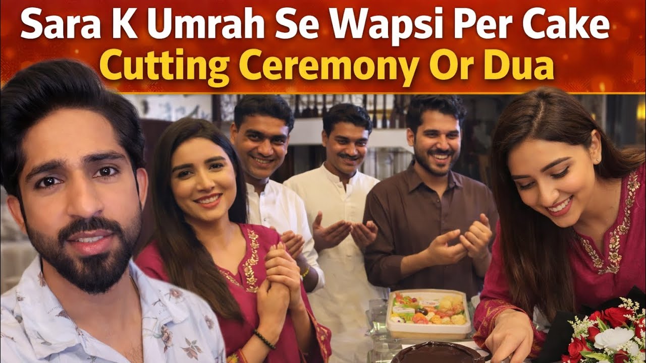 Sara K Umrah Se Wapsi Per Cake Cutting Ceremony Or Dua | Drama Serial Manhoos 
