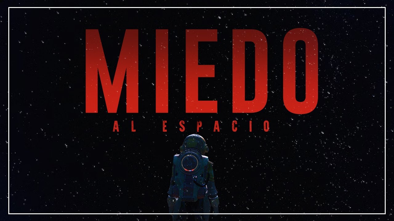 Miedo al Espacio