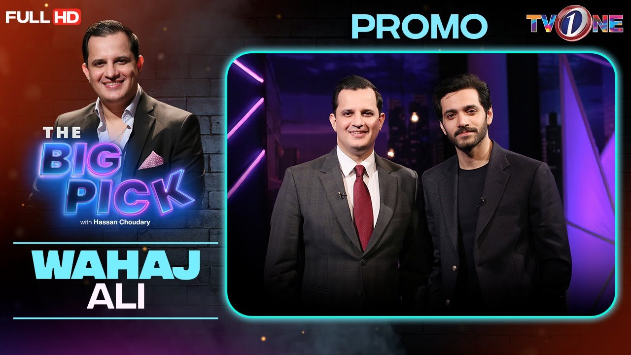 The Big Pick | Hassan Choudary | Wahaj Ali | Promo | TVONE #TheBigPick #TVONE