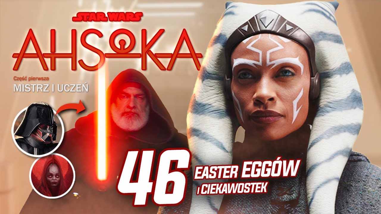 AHSOKA, ODCINEK 1 - EASTER EGGI, ciekawostki i teorie z nowego serialu STAR WARS