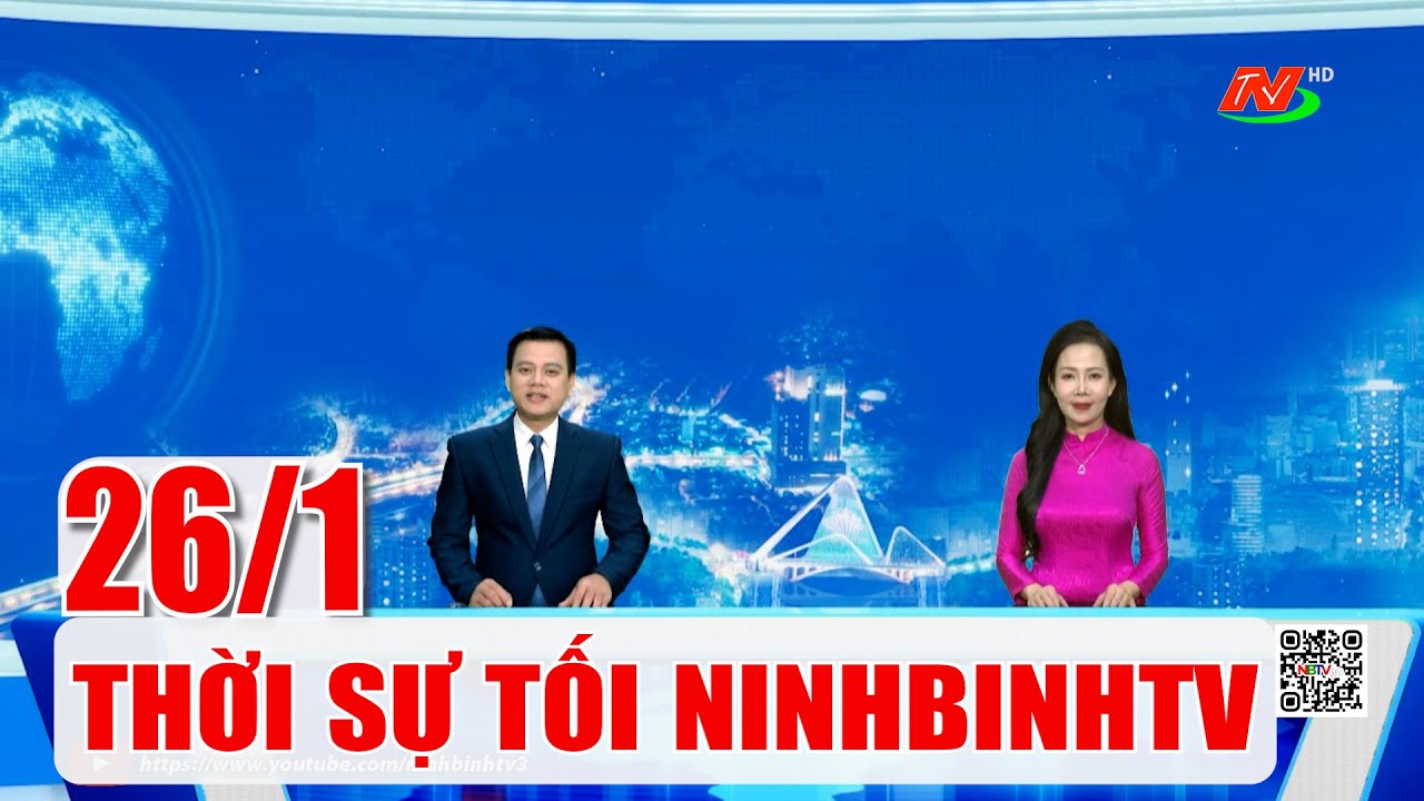 🔴Thời sự Tối NinhBinhTV - 26/1/2026 | NinhBinhTV