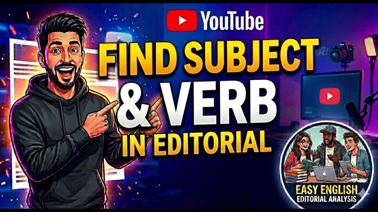 Find Subject & Verb in Editorial & Grammar rules